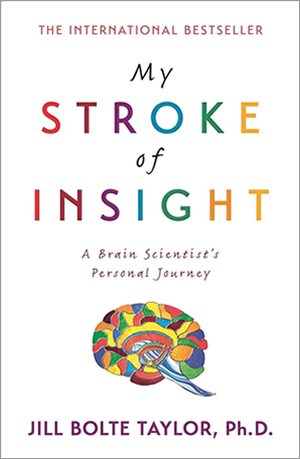 Order a copy of My Stroke of Insight My Stroke of Insight